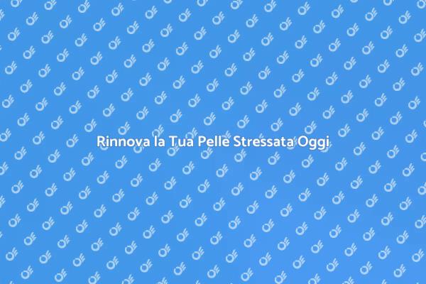 Riscopri la Tua Pelle e la Tua Bellezza