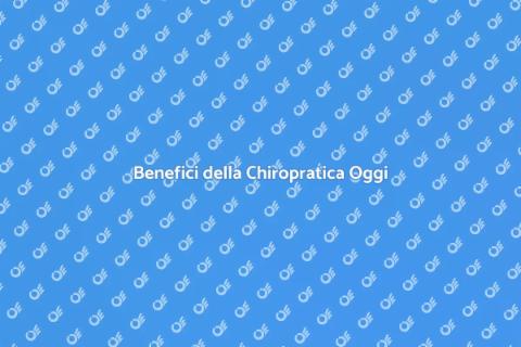 Chiropratica per una Vita Migliore