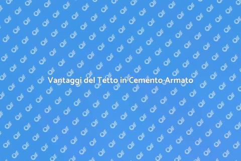 Costruire Tetto in Cemento Armato