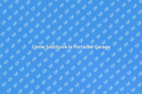 Sostituire la Porta di un Garage