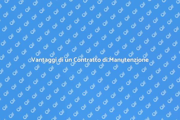 Importanza della Manutenzione Annuale