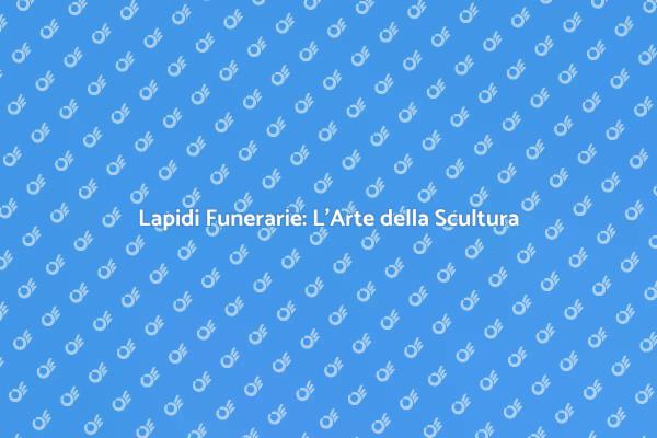 Arte e Memoria su Lapidi Funerarie