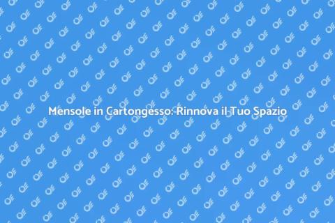 Rinnovare Mensole in Cartongesso