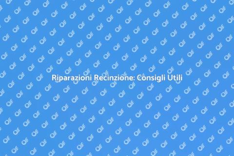 Riparare la Recinzione: Guida Pratica