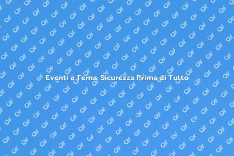 Sicurezza Eventi a Tema Garantita