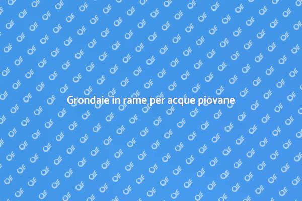 Sostenibilità con grondaie in rame