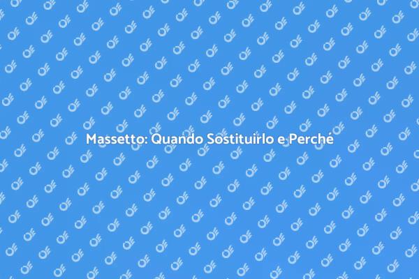 Sostituzione Massetto: Ecco Come Fare