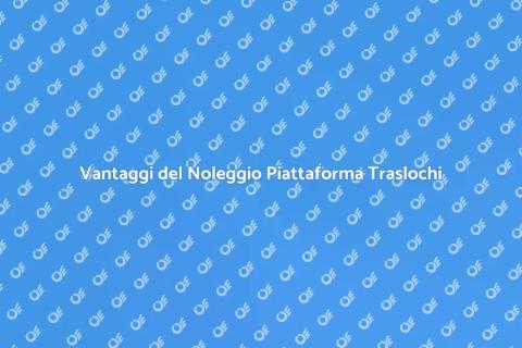 Noleggiare Piattaforma per Traslochi