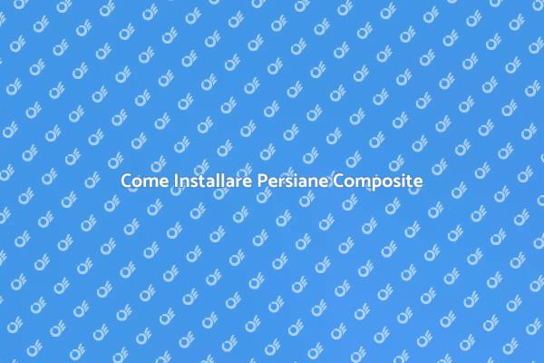 Installazione Persiane Composite Semplice