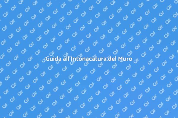 Intonacare: il Muro Ideale per Te