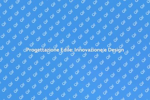 Innovazione nel Progetto Edile