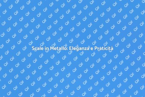 Scale in Metallo: Design e Funzionalità