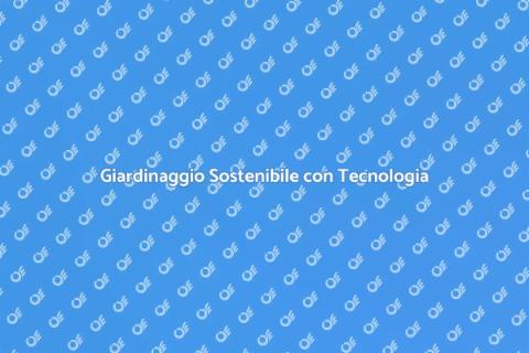 Irrigazione Smart per Giardini Moderni