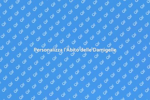 Modificare l'Abito delle Damigelle