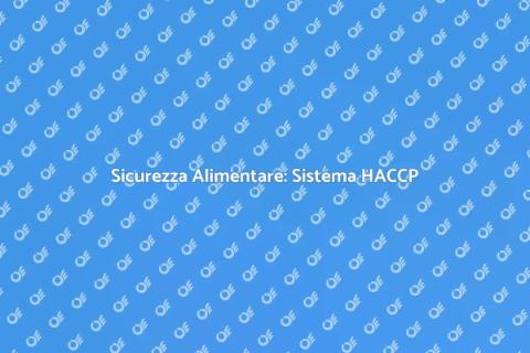 Igiene Alimentare HACCP: Sicurezza Cibi