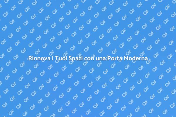 Trasforma la Tua Casa con una Porta Moderna