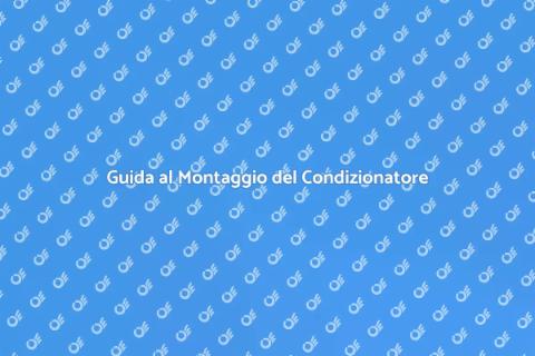 Montaggio Condizionatore Centralizzato