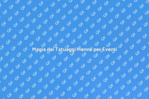 Tatuaggi Henné per Ricevimenti Eleganti