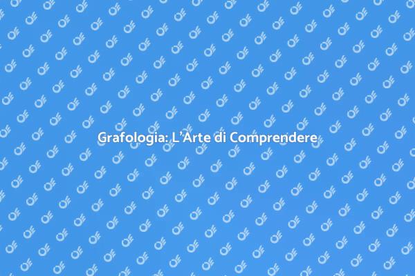 Grafologia: Analizza la Tua Scrittura