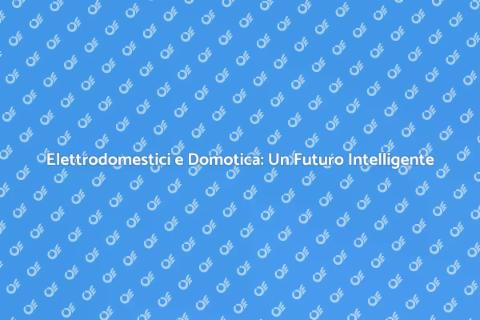 Integrazione Elettrodomestici Domotica