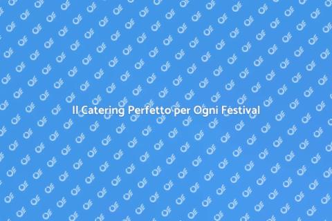 Catering Ideale per Festival