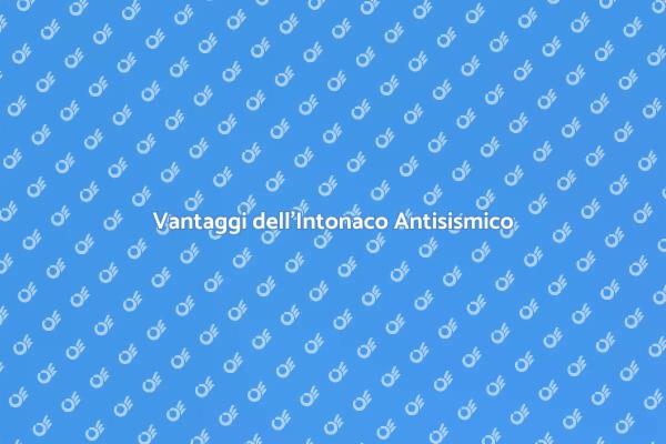 Intonaco Innovativo per la Sicurezza