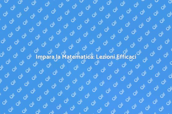 Potenzia le Tue Competenze in Matematica