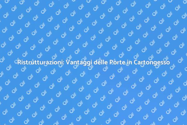 Innovazione e Stile con Porte in Cartongesso