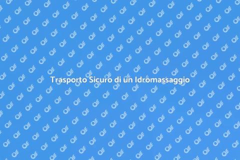 Trasportare un Idromassaggio Facile