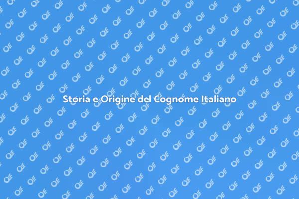 Viaggio nelle Origini del Cognome Italiano