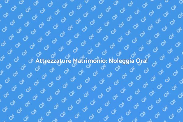 Servizio di Noleggio per il Tuo Matrimonio