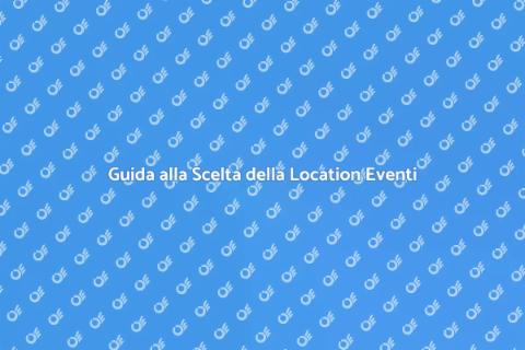 Noleggiare una Location per Eventi