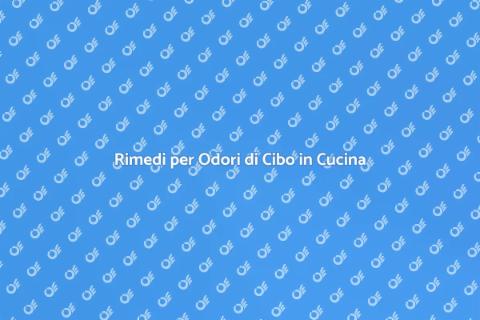 Neutralizzare Odori in Cucina