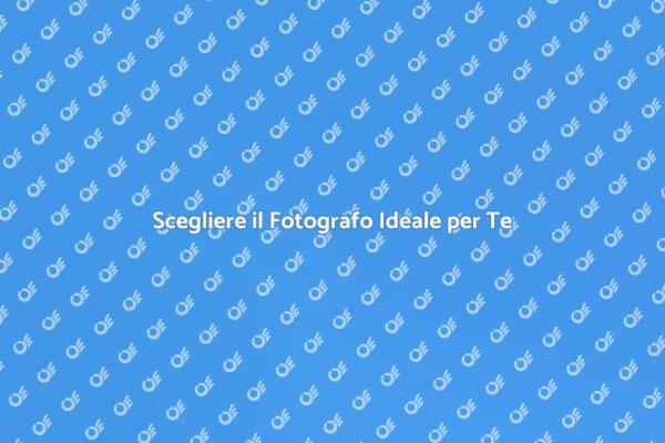 Trovare il Fotografo Giusto per Te