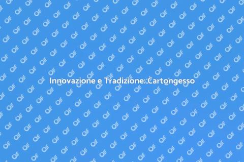 Montaggio Cartongesso in Edifici Storici