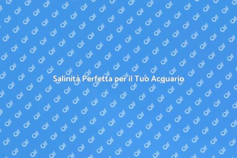 Giusta Salinità dell'Acqua Acquario
