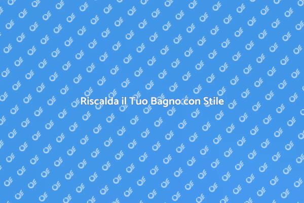 Termoarredo: Stile e Comfort nel Bagno