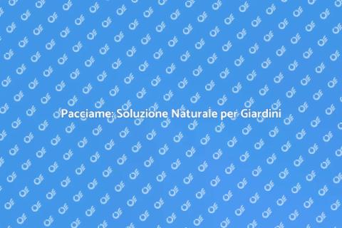 Vantaggi del Pacciame nel Giardinaggio