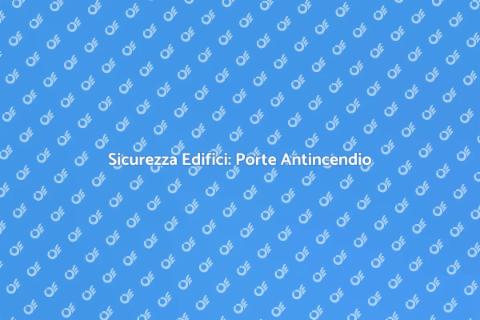 Porte Antincendio: Sicurezza Essenziale