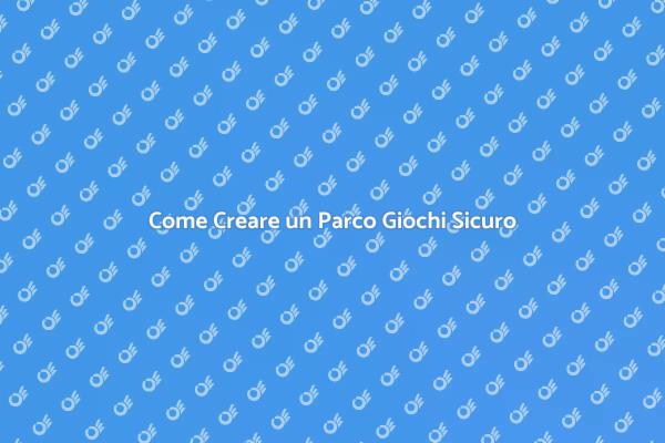 Realizza un Parco Giochi in Giardino