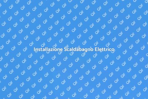 Scaldabagno Elettrico: Comfort Garantito