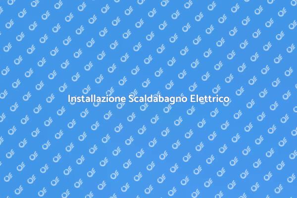 Scopri i Vantaggi dello Scaldabagno