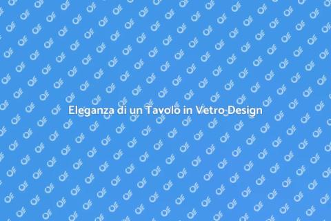 Tavolo da Pranzo in Vetro Design