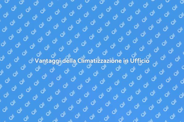 Migliora il Comfort con la Climatizzazione