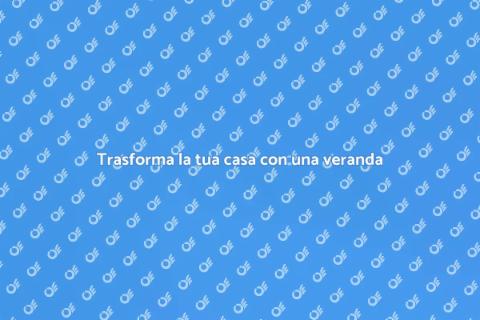 Veranda a scomparsa: design moderno