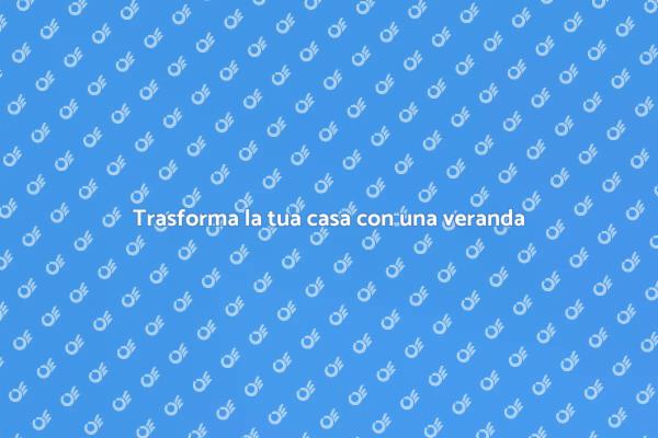 Veranda a scomparsa: eleganza e funzionalità