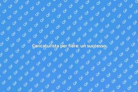 Noleggiare un caricaturista per fiere