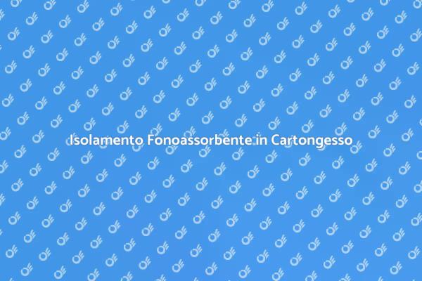 Migliora l'Acustica con Cartongesso