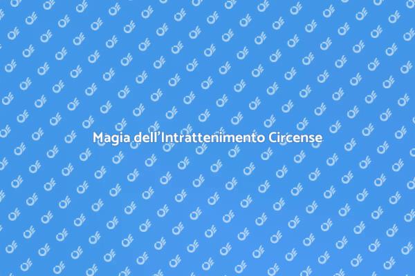 Intrattenimento Circense: Un'Esperienza Magica