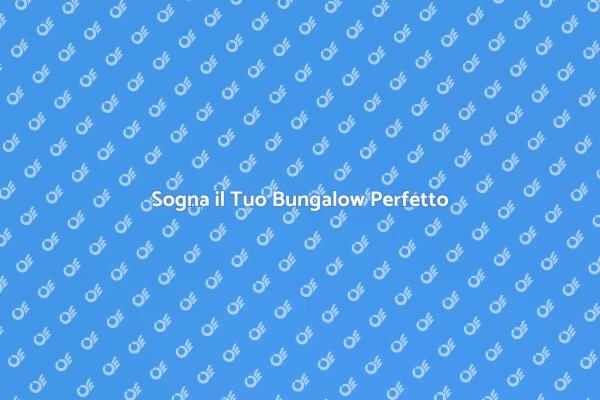 La Tua Casa Bungalow da Sogno